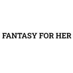 FANTASY FOR HER